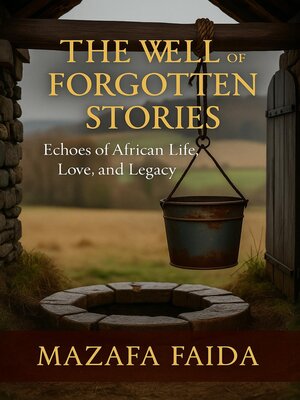 cover image of The well of forgotten stories